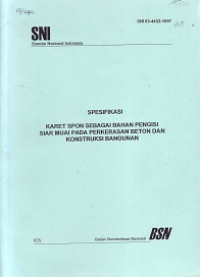 SNI 03-4432-1997: Spesifikasi Karet Spon sebagai Bahan Pengisi Siar Muai pada Perkerasan Beton dan Konstruksi Bangunan