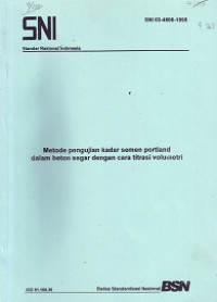 SNI 03-4806-1998: Metode Pengujian Kadar Semen Portland dalam Beton Segar dengan Cara Titrasi Volumetri