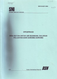 SNI 03-6367-2000: Spesifikasi Pipa Beton untuk Air Buangan, Saluran Peluapan dari Gorong-Gorong