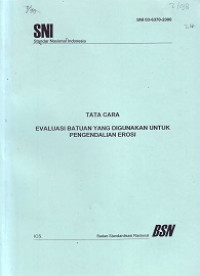 SNI 03-6370-2000: Tata Cara Evaluasi Batuan yang digunakan untuk Pengendalian Erosi