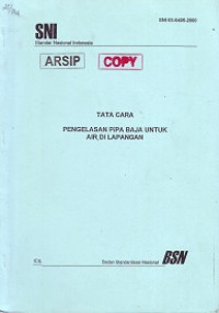 SNI 03-6405-2000: Tata Cara Pengelasan Pipa Baja untuk Air di Lapangan