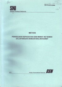 SNI 03-6413-2000: Metode Pengujian Kepadatan dan Berat Isi Tanah di Lapangan dengan Balon Karet