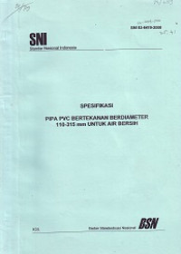 SNI 03-6419-2000: Spesifikasi Pipa PVC Bertekanan Berdiameter 110-315 mm untuk Air Bersih