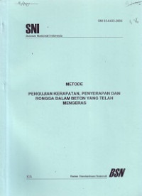 SNI 03-6433-2000: Metode Pengujian Kerapatan, Penyerapan, dan Rongga dalam Beton yang telah Mengeras