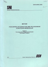 SNI 03-6456.2.2000: Metode Pengontrolan Sungai Selama Pelaksanaan Konstruksi Bendungan Bagian 2 Penutupan Alur Sungai dan Pembuatan Bendungan Pengelak