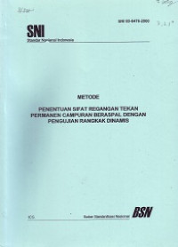 SNI 03-6476-2000: Metode Penentuan Sifat Regangan Tekan Permanen Campuran Beraspal dengan Pengujian Rangkak Dinamis