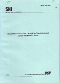 SNI 03-6797-2002: Klasifikasi Tanah dan Campuran Tanah Agregat untuk Konstruksi Jalan