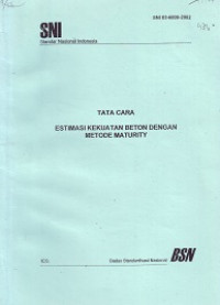 SNI 03-6809-2002: Tata Cara Estimasi Kekuatan Beton dengan Metode Maturity