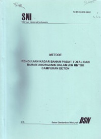 SNI 03-6810-2002: Metode Pengujian Kadar Bahan Padat Total dan Bahan Anorganik Dalam Air untuk Campuran Beton