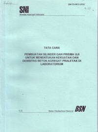 SNI 03-6813-2002: Tata Cara Pembuatan Silinder dan Prisma Uji untuk Menentukan Kekuatan dan Densitas Beton Agregat Praletak di Laboratorium