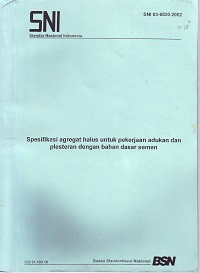 SNI 03-6820-2002: Spesifikasi Agregat Halus untuk Pekerjaan Adukan dan Plesteran dengan Bahan Dasar Semen