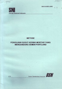 SNI 03-6823-2002: Metode Pengujian Susut Kering Mortar yang Mengandung Semen Portland