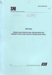 SNI 03-6825-2002: Metode Pengujian Kekuatan Tekan Mortar Semen Portland untuk Pekerjaan Sipil