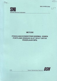 SNI 03-6826-2002: Metode Pengujian Konsistensi Normal Semen Portland dengan Alat Vicat untuk Pekerjaan Sipil