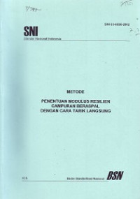 SNI 03-6836-2002: Metode Penentuan Modulus Resilien Campuran Beraspal dengan Cara Tarik Langsung