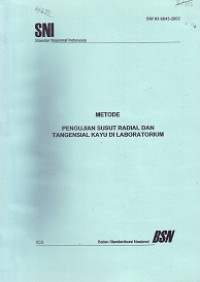 SNI 03-6843-2002: Metode Pengujian Susut Radial dan Tangensial Kayu di Laboratorium