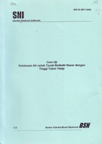 SNI 03-6871-2002: Cara Uji Kelulusan Air untuk Tanah Berbutir Kasar dengan Tinggi Tekan Tetap