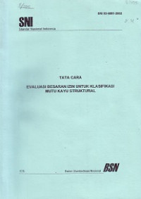 SNI 03-6881-2002: Tata Cara Evaluasi Besaran Izin untuk Klasifikasi Mutu Kayu Struktural