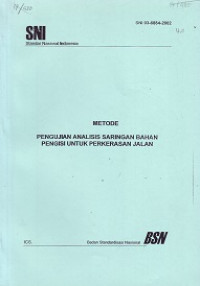 SNI 03-6884-2002: Metode Pengujian Analisis Saringan Bahan Pengisi untuk Perkerasan Jalan