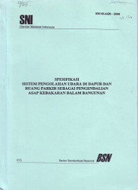 SNI 03.6420-2000: Spesifikasi Sistem Pengolahan Udara di Dapur dan Ruang Parkir sebagai Pengendalian Asap Kebakaran dalam Bangunan