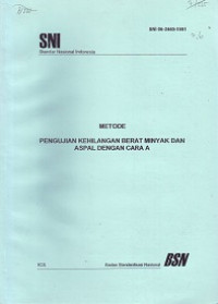 SNI 06-2440-1991: Metode Pengujian Kehilangan Berat Minyak dan Aspal dengan Cara A