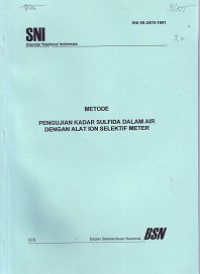 SNI 06-2470-1991: Metode Pengujian Kadar Sulfida dalam Air dengan Alat Ion Selektif Meter