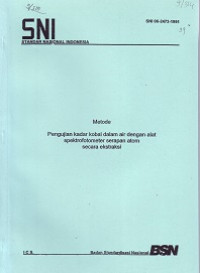 SNI 06-2473-1991: Metode Pengujian Kadar Kobal dalam Air dengan Alat Spektrofotometer Serapan Atom secara Ekstraksi