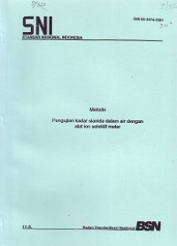 SNI 06-2474-1991: Metode Pengujian Kadar Sianida dalam Air dengan Alat Ion Selektif Meter