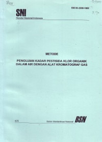 SNI 06-2508-1991: Metode Pengujian Kadar Pestisida Klor Organik dalam Air dengan Alat Kromatograf Gas