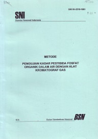 SNI 06-2510-1991: Metode Pengujian Kadar Pestisida Fosfat Organik dalam Air dengan Alat Kromatograf Gas