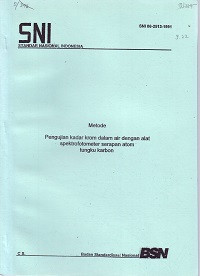 SNI 06-2513-1991: Metode Pengujian Kadar Krom dalam Air dengan Alat Spektrofotometer Serapan Atom Tungku Karbon