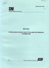 SNI 06-3415-1994: Metode Pengujian Kadar Sulfit dalam Air dengan Titrimetrik