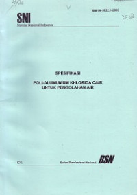 SNI 06-3822.1-2000: Spesifikasi Poli-alumunium Khlorida Cair untuk Pengolahan Air