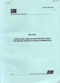 SNI 06-3957-1995: Metode Pengujian Jumlah Bakteri Koli Tinja dalam Air dengan Tabung Fermentasi