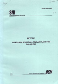 SNI 06-3963-1995: Metode Pengujian Jenis dan Jumlah Flankton dalam Air