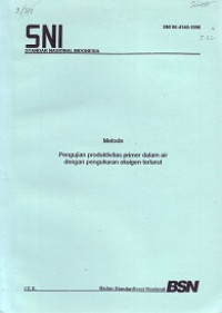 SNI 06-4140-1996: Metode Pengujian Produktivitas Primer dalam Air dengan Pengukuran Oksigen Terlarut