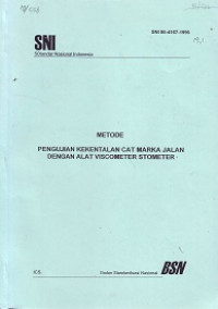 SNI 06-4167-1996: Metode Pengujian Kekentalan Cat Marka Jalan dengan Alat Viscometer Stometer