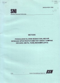 SNI 06-4824-1998: Metode Pengujian Klorin Bebas dalam Air dengan Spektrofotometer Sinar Tampak secara Dietil Fenilindiamin (DFD)