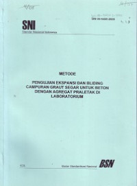 SNI 06-6430.3-2000: Metode Pengujian Ekspansi dan Bliding Campuran Graut Segar untuk Beton dengan Agregat Praletak di Laboratorium