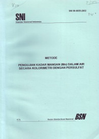 SNI 06-6855-2002: Metode Pengujian Kadar Mangan (Mn) dalam Air secara Kolorimetri dengan Persulfat