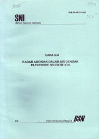 SNI 06-6876-2002: Cara Uji Kadar Amoniak dalam Air dengan Elektrode Selektif Ion