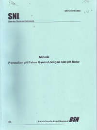 SNI 13-6788-2002: Metode Pengujian pH Bahan Gambut dengan Alat pH Meter