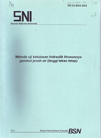 SNI 13-6800-2002: Metode Uji Kelulusan Hidraulik Khususnya Gambut Jenuh Air (Tinggi Tekan Tetap)