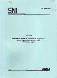 SNI 19-6407-2000: Tata Cara Pengambilan Contoh Uji, Pemeriksaan, Pengemasan dan Penandaan Batu Camping, Kapur serta Produk Kapur