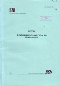 SNI 19-6447-2000: Metode Pengujian Kinerja Pengolah Lumpur Aktif