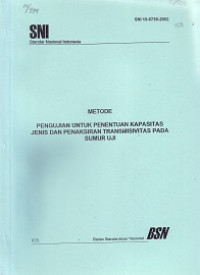 SNI 19-6739-2002: Metode Pengujian untuk Penentuan Kapasitas Jenis dan Penaksiran Transmisivitas pada Sumur Uji