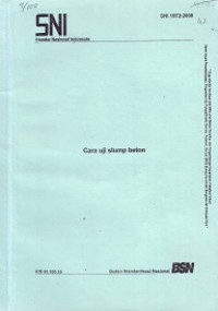 SNI 1972:2008: Cara Uji Slump Beton