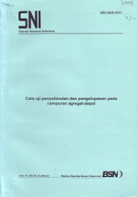 SNI 2439:2011: Cara Uji Penyelimutan dan Pengelupasan pada Campuran Agregat-Aspal