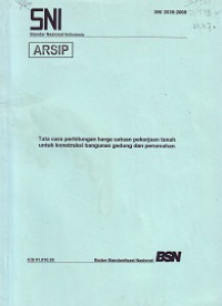 SNI 2835:2008: Tata Cara Perhitungan Harga Satuan Pekerjaan Tanah untuk Konstruksi Bangunan Gedung dan Perumahan