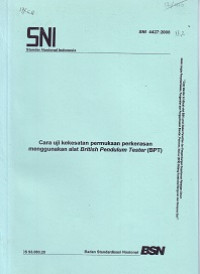 SNI 4427:2008: Cara Uji Kekesatan Permukaan Perkerasan Menggunakan Alat British Pendulum Tester (BPT)